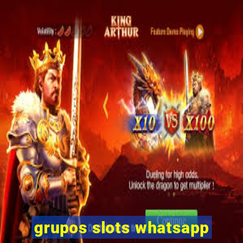 grupos slots whatsapp